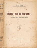 Discorsi e scritti per la Dante. Trenta anni di Propaganda 1900 - 1931