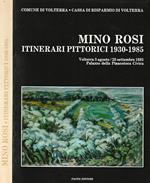 Mino Rosi: itinerari pittorici 1930 - 1985