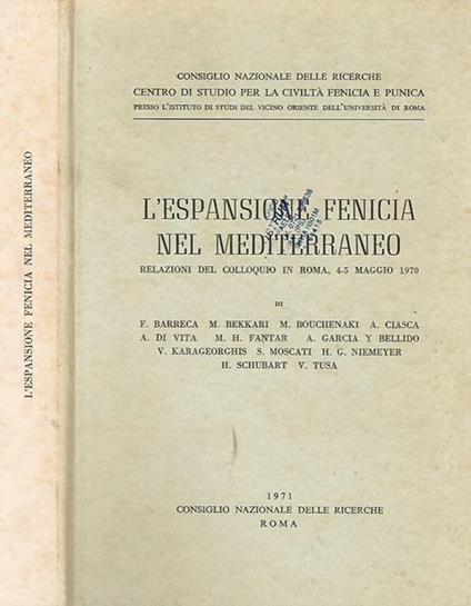 L' espansione Fenicia nel Mediterraneo. Relazioni del colloquio in Roma , 4 - 5 maggio 1970. - copertina