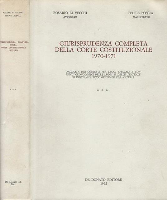 Giurisprudenza completa della Corte Costituzionale 1970 - 1971 vol. III. ordinata per codici e per leggi speciali e con indici cronologici delle leggi e delle sentenze ed indice analitico generale per materia - copertina