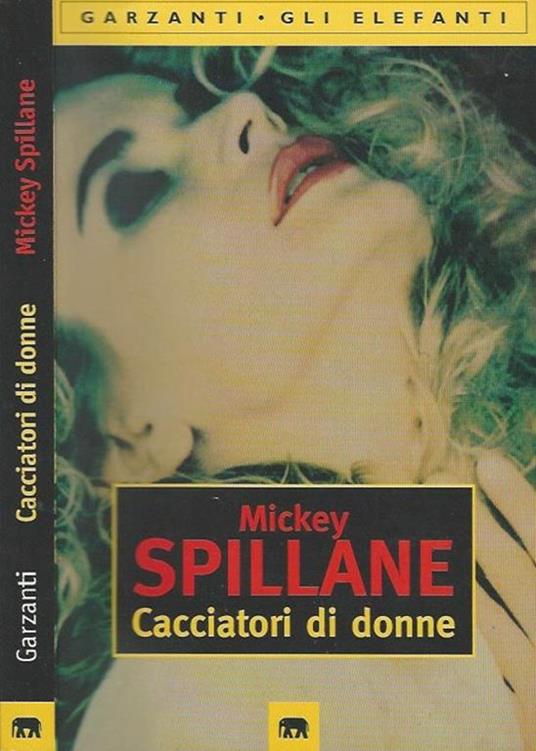Cacciatori di donne - Mickey Spillane - copertina