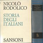 Storia degli italiani. Dall'Italia dei Mille all'Italia del Piave