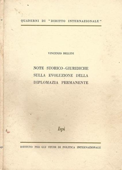 Note storico-giuridiche sulla evoluzione della diplomazia permanente - Vincenzo Bellini - copertina