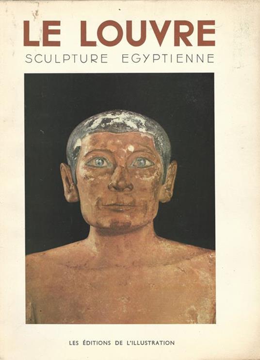 Le Louvre. Sculpture egyptienne - Jacques Vandier - copertina