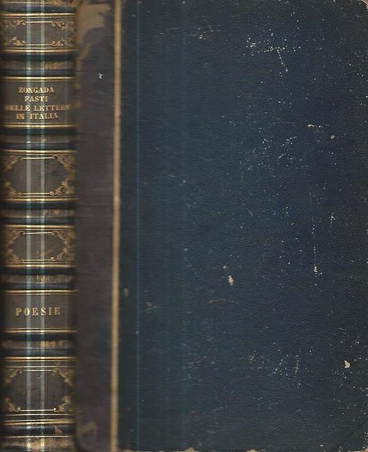 I fasti delle lettere in Italia nel corrente secolo additati alla studiosa gioventù- Poesie - Antonio Zoncada - copertina