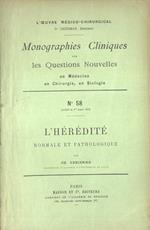 L' hèrèditè normale et pathologique