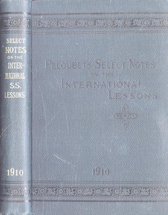 Peloubet's select notes on the international lessons 1910 - copertina