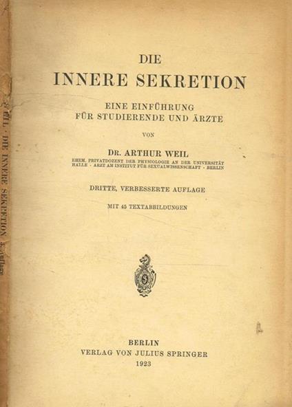 Die innere sekretion. Eine einfuhrung fur studierende und arzte - Arthur Weil - copertina