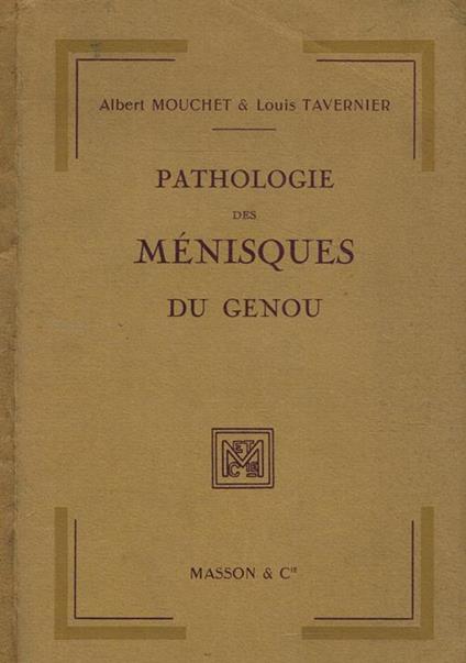 Pathologie des menisques du genou - Albert Mouchet - copertina