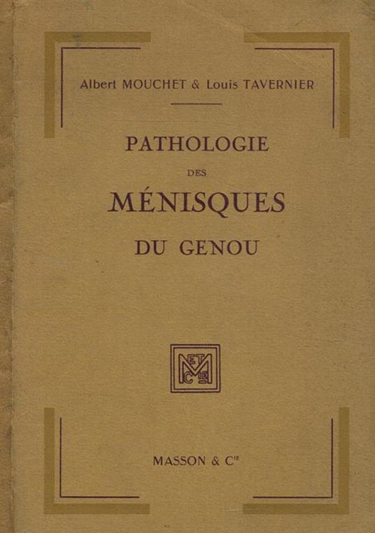 Pathologie des menisques du genou - Albert Mouchet - copertina