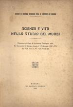 Scienza e vita nello studio dei morbi. Prelezione al Corso di Anatomia Patologica nella R. Università di Bologna tenuta il 19 gennaio 1929