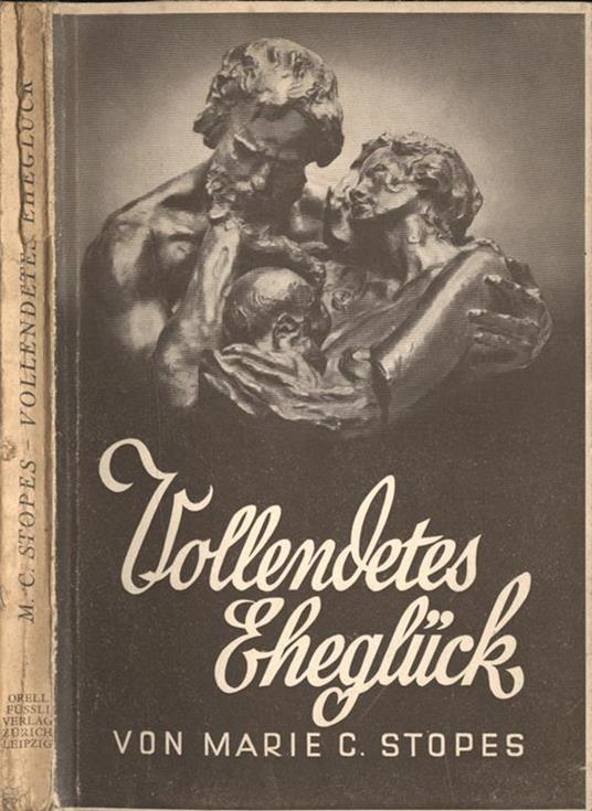 Vollendetes ehegluck - Marie Carmichael Stopes - copertina