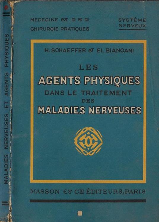 Les agents physiques dans le traitement des maladies nerveuses - Hanns S. Schaeffer - copertina