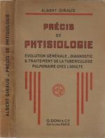 Précis de phtisiologie. Evolution générale, diagnostic et traitement de la tuberculose pulmonaire chez l'adulte