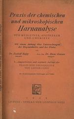 Praxis der chemischen und mikroskopischen Harnanalyse, fur mediziner, apotheker und chemiker