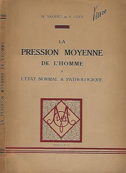 La pression moyenne de l'homme at l'etat normal et pathologique - copertina