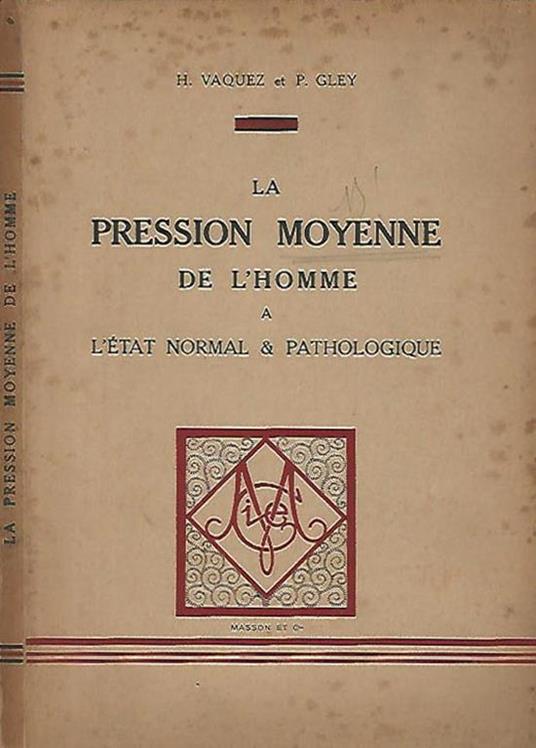 La pression moyenne de l'homme a l'etat normal & pathologique - copertina