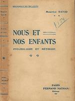 Nous et nos enfants. Psycologie et metode