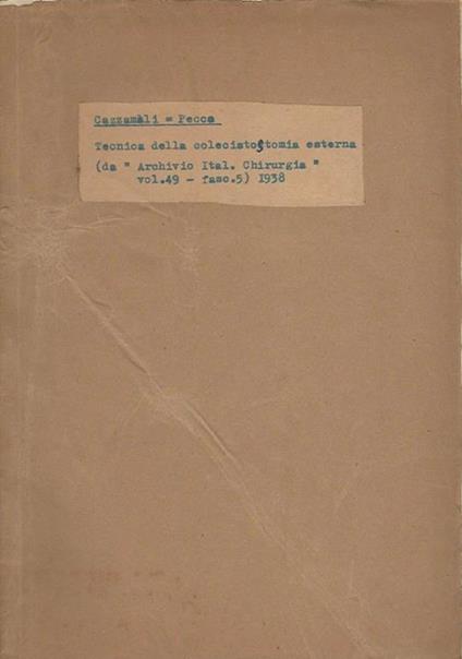 Tecnica della colecistostomia esterna. Da "Archivio Ital. Chirurgia" vol. 49 - fasc. 5 - P. Cazzamali - copertina