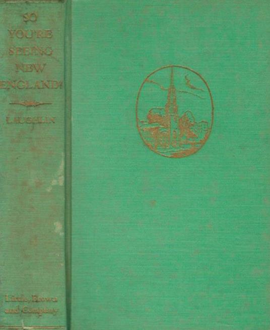 So you're seeing New England! - Clara E. Laughlin - copertina
