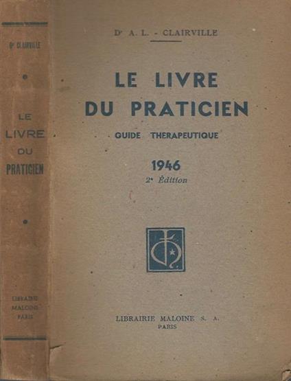 Le livre du praticien. Duide Therapeutique 1946 - copertina