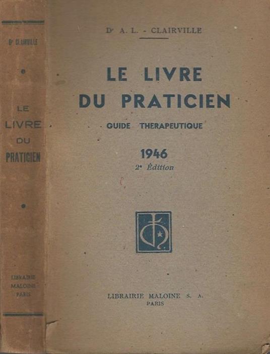 Le livre du praticien. Duide Therapeutique 1946 - copertina