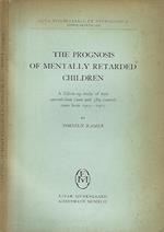 The prognosis of mentally retarded children. A follow - up study of 626 special - class cases and 589 control cases born 1905 - 1917