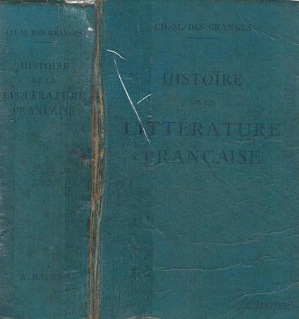 Histoire de la littérature francaise. Des origines a nos jours - copertina