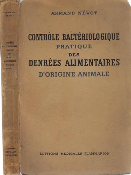 Controle bactériologique pratique des denrées alimentaires d'origine animale - Armand Névot - copertina