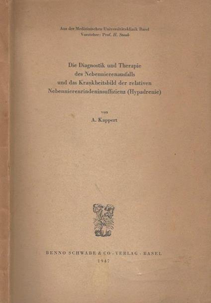 Die Diagnostik und Therapie des Nebennierenausfalls und das Krankheitsbild der relativen Nebennierenrindeninsuffizienz (Hypadrenie) - A. Kappert - copertina