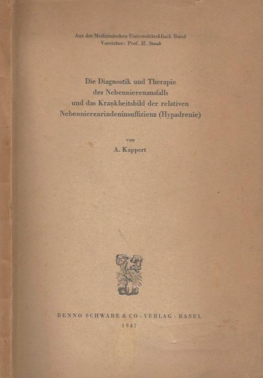 Die Diagnostik und Therapie des Nebennierenausfalls und das Krankheitsbild der relativen Nebennierenrindeninsuffizienz (Hypadrenie) - A. Kappert - copertina