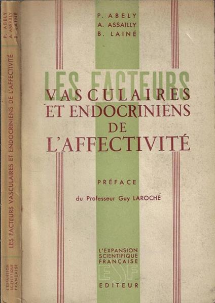 Les facteurs vasculaires et endocriniens de l'affectivité - Paul Abely - copertina