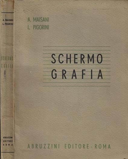 Schermografia. Manuale teorico-pratico - A. Maisani - copertina