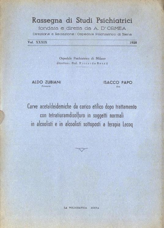 curve acetaldeidemiche da carico etilico dopo trattamento con tetratiuramdisolfuro in soggetti normali, in alcoolisti e in alcoolisti sottoposti a terapia Lecoq - Aldo Zubiani - copertina