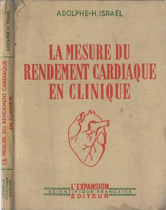 La mesure du rendement cardiaque en clinique - Adolphe-H. Israel - copertina