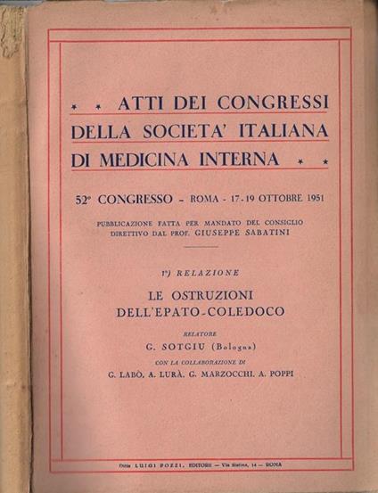 Atti dei Congressi della Società Italiana di Medicina Interna 52° congresso – Roma 17-19 ottobre 1951 1° relazione. Le ostruzioni dell'epato-coledoco - copertina