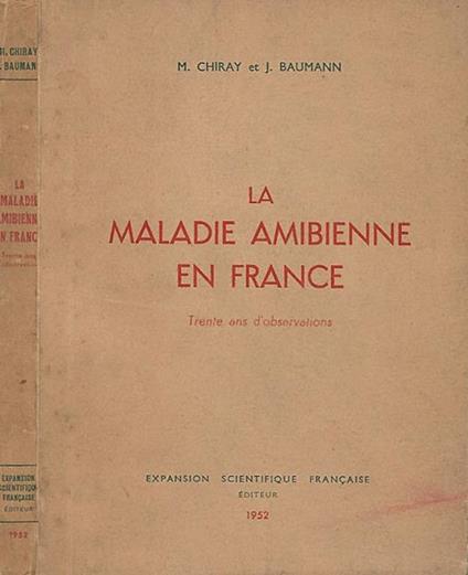 La maladie amibienne en France - M. Chiray - copertina
