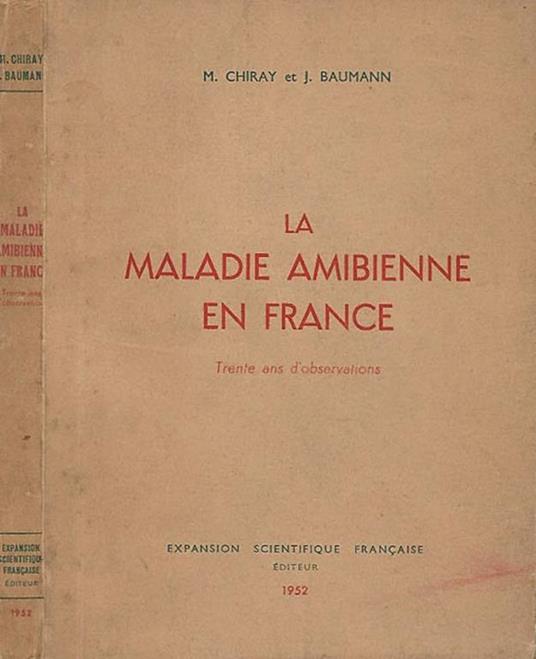 La maladie amibienne en France - M. Chiray - copertina