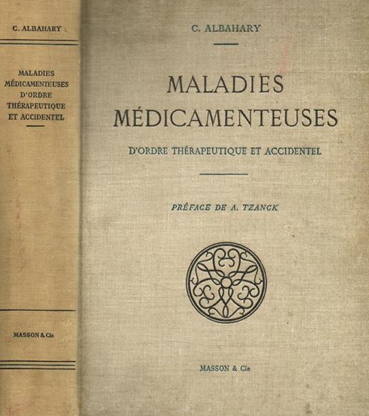 Maladies medicamenteuses d'ordre therapeutique et accidentel - Claude Albahary - copertina