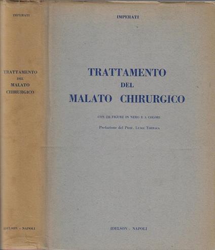 Trattamento del malato chirurgico. Fisiopatologia e clinica dell'operato - Luigi Imperati - copertina