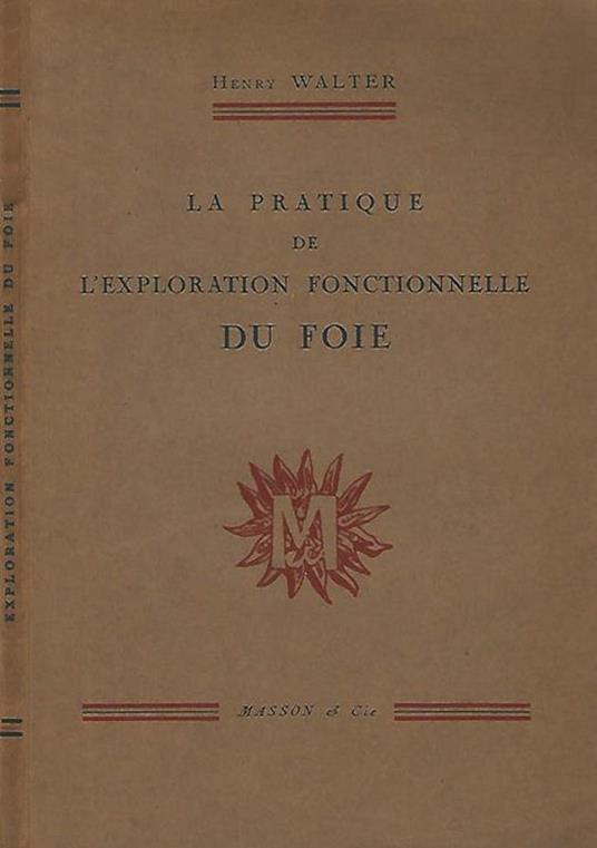 La pratique de l'exploration fonctionnelle du foie - Hubert Walter - copertina