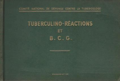 Techniques des Tuberculino-Réactions et de la vaccination par le B. C. G. - copertina