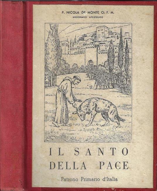 Il Santo della pace. Patrono Primario D'Italia - copertina