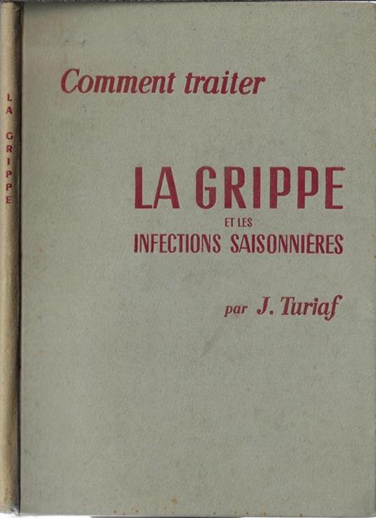 Comment traiter la grippe et les infections saisonnières - J. Turiaf - copertina