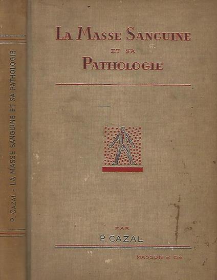 La Masse Sanguine et sa Pathologie - P. Cazal - copertina