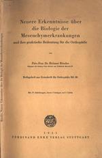 Neuere erkenntnisse uber die biologie der mesenchymerkrankungen. und ihre praktische bedeutung fur die orthopadie