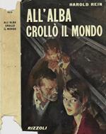 All'alba crollò il mondo