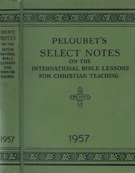 Peloubet's Select Notes on the International Bible Lesson for Christian Teaching uniform series 1957 - copertina