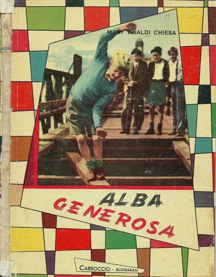 Alba generosa. La calamita - Maria Tibaldi Chiesa - copertina