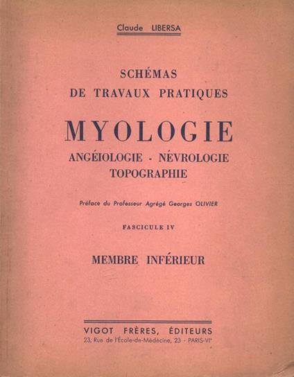 Schèmas de travaux pratiques . Myologie - Angèiologie - Nèvrologie - Topographie Fascicule IV. Membre infèrieur - Claude Libersa - copertina